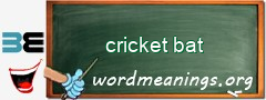 WordMeaning blackboard for cricket bat